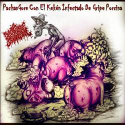 Sangrientosis Gastrointestinal : Pachan Gore con el Keken Infectado de Gripe Porcina